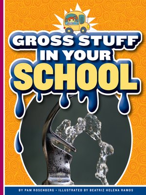 cover image of Gross Stuff in Your School
